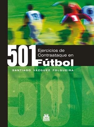 501 EJERCICIOS DE CONTRAATAQUE EN FÚTBOL | 9788480198738 | VÁZQUEZ FOLGUEIRA, SANTIAGO | Galatea Llibres | Librería online de Reus, Tarragona | Comprar libros en catalán y castellano online