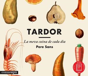 TARDOR, LA MEVA CUINA DE CADA DIA | 9788416033300 | SANS, PERE | Galatea Llibres | Llibreria online de Reus, Tarragona | Comprar llibres en català i castellà online