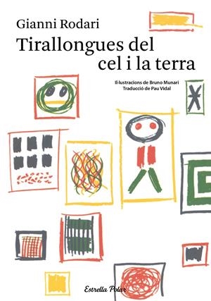 TIRALLONGUES DEL CEL I LA TERRA | 9788490574942 | RODARI, GIANNI | Galatea Llibres | Llibreria online de Reus, Tarragona | Comprar llibres en català i castellà online
