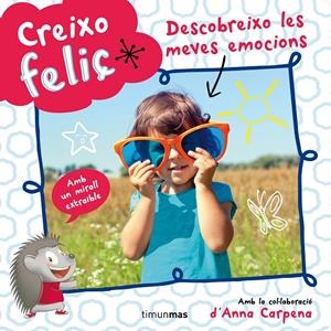 CREIXO FELIÇ. DESCOBREIXO LES MEVES EMOCIONS | 9788490573822 | Galatea Llibres | Llibreria online de Reus, Tarragona | Comprar llibres en català i castellà online