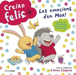 CREIXO FELIÇ. LES EMOCIONS D'EN MAX! | 9788490574928 | Galatea Llibres | Llibreria online de Reus, Tarragona | Comprar llibres en català i castellà online