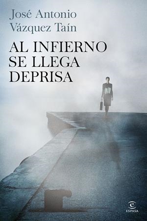 AL INFIERNO SE LLEGA DEPRISA | 9788467041866 | VÁZQUEZ, JOSE ANTONIO | Galatea Llibres | Librería online de Reus, Tarragona | Comprar libros en catalán y castellano online