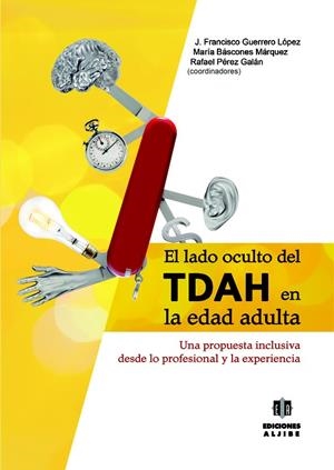 EL LADO OCULTO DEL TDAH EN EDAD ADULTA | 9788497007924 | GUERRERO LOPEZ, J.F. | Galatea Llibres | Llibreria online de Reus, Tarragona | Comprar llibres en català i castellà online