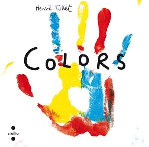 COLORS | 9788466134989 | TULLET, HERVÉ | Galatea Llibres | Librería online de Reus, Tarragona | Comprar libros en catalán y castellano online
