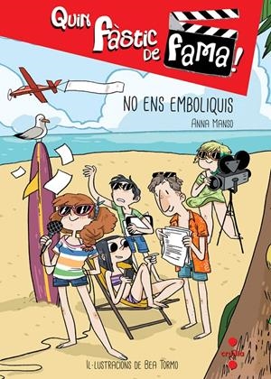 NO ENS EMBOLIQUIS. QUIN FASTIC DE FAMA 2 | 9788466137355 | MANSO MUNNÉ, ANNA | Galatea Llibres | Librería online de Reus, Tarragona | Comprar libros en catalán y castellano online
