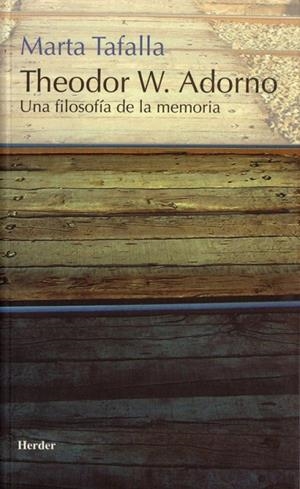 THEODOR W. ADORNO. UNA FILOSOFÍA DE LA MEMORIA | 9788425423154 | TAFALLA, MARTA | Galatea Llibres | Librería online de Reus, Tarragona | Comprar libros en catalán y castellano online