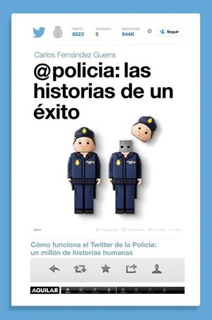 @POLICÍA. LAS HISTORIAS DE UN ÉXITO | 9788403014589 | FERNANDEZ GUERRA,CARLOS | Galatea Llibres | Librería online de Reus, Tarragona | Comprar libros en catalán y castellano online