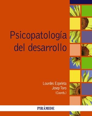 PSICOPATOLOGÍA DEL DESARROLLO | 9788436832136 | EZPELETA, LOURDES/TORO TRALLERO, JOSEP | Galatea Llibres | Llibreria online de Reus, Tarragona | Comprar llibres en català i castellà online