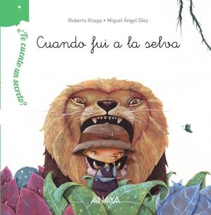 CUANDO FUI A LA SELVA | 9788467861495 | ALIAGA, ROBERTO | Galatea Llibres | Llibreria online de Reus, Tarragona | Comprar llibres en català i castellà online