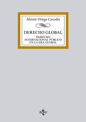 DERECHO GLOBAL | 9788430962716 | ORTEGA CARCELÉN, MARTÍN | Galatea Llibres | Llibreria online de Reus, Tarragona | Comprar llibres en català i castellà online