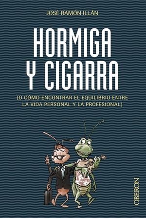 HORMIGA Y CIGARRA | 9788441536067 | ILLÁN VIVAS, JOSÉ RAMÓN | Galatea Llibres | Librería online de Reus, Tarragona | Comprar libros en catalán y castellano online