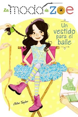 LA MODA DE ZOE 3. UN VESTIDO PARA EL BAILE | 9788467861464 | TAYLOR, CHLOE | Galatea Llibres | Librería online de Reus, Tarragona | Comprar libros en catalán y castellano online