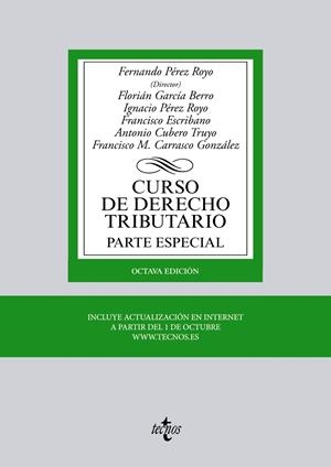CURSO DE DERECHO TRIBUTARIO | 9788430963324 | PÉREZ ROYO, FERNANDO/GARCÍA BERRO, FLORIÁN/PÉREZ ROYO, IGNACIO/ESCRIBANO LÓPEZ, FRANCISCO/CUBERO TRU | Galatea Llibres | Llibreria online de Reus, Tarragona | Comprar llibres en català i castellà online
