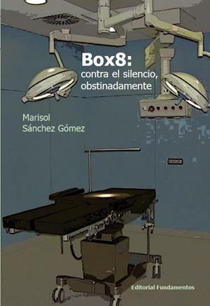 BOX8: CONTRA EL SILENCIO, OBSTINADAMENTE | 9788424512972 | SÁNCHEZ GÓMEZ, MARISOL | Galatea Llibres | Llibreria online de Reus, Tarragona | Comprar llibres en català i castellà online