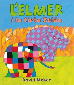 L'ELMER I LA TIETA ZELDA | 9788448840624 | MCKEE, DAVID | Galatea Llibres | Llibreria online de Reus, Tarragona | Comprar llibres en català i castellà online