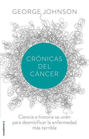 CRÓNICAS DEL CÁNCER | 9788499187730 | JOHNSON, GEORGE | Galatea Llibres | Librería online de Reus, Tarragona | Comprar libros en catalán y castellano online