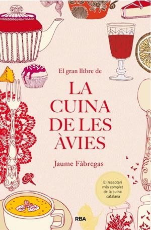 EL GRAN LLIBRE DE LA CUINA DE LES ÀVIES | 9788482647340 | FÀBREGA, JAUME | Galatea Llibres | Librería online de Reus, Tarragona | Comprar libros en catalán y castellano online
