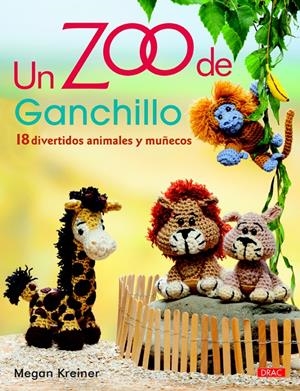 UN ZOO DE GANCHILLO | 9788498744231 | KREINER, MEGAN | Galatea Llibres | Librería online de Reus, Tarragona | Comprar libros en catalán y castellano online