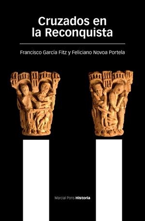 CRUZADOS EN LA RECONQUISTA | 9788415963226 | GARCÍA FITZ, FRANCISCO/NOVOA PORTELA, FELICIANO | Galatea Llibres | Librería online de Reus, Tarragona | Comprar libros en catalán y castellano online
