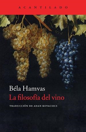 LA FILOSOFÍA DEL VINO | 9788416011261 | HAMVAS, BÉLA | Galatea Llibres | Librería online de Reus, Tarragona | Comprar libros en catalán y castellano online