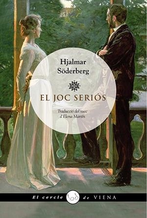 EL JOC SERIÓS | 9788483308004 | SÖDERBERG, HJALMAR | Galatea Llibres | Llibreria online de Reus, Tarragona | Comprar llibres en català i castellà online