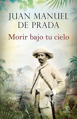 MORIR BAJO TU CIELO | 9788467043020 | DE PRADA, JUAN MANUEL | Galatea Llibres | Llibreria online de Reus, Tarragona | Comprar llibres en català i castellà online