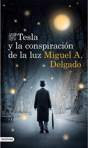 TESLA Y LA CONSPIRACIÓN DE LA LUZ | 9788423348381 | DELGADO, MIGUEL | Galatea Llibres | Llibreria online de Reus, Tarragona | Comprar llibres en català i castellà online