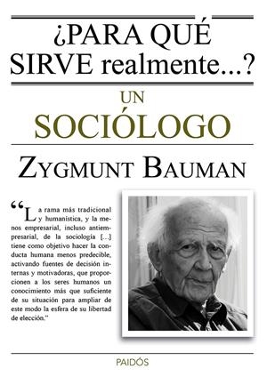 PARA QUÉ SIRVE REALMENTE UN SOCIÓLOGO? | 9788449330520 | BAUMAN, ZYGMUNT | Galatea Llibres | Librería online de Reus, Tarragona | Comprar libros en catalán y castellano online