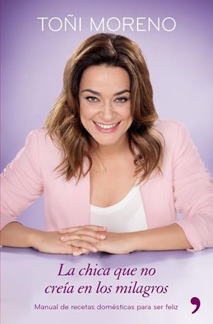 LA CHICA QUE NO CREÍA EN LOS MILAGROS | 9788499984278 | MORENO, TOÑI | Galatea Llibres | Librería online de Reus, Tarragona | Comprar libros en catalán y castellano online