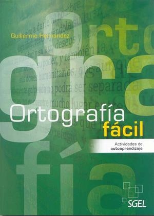 ORTOGRAFÍA FÁCIL | 9788497787505 | HERNÁNDEZ, GUILLERMO | Galatea Llibres | Librería online de Reus, Tarragona | Comprar libros en catalán y castellano online