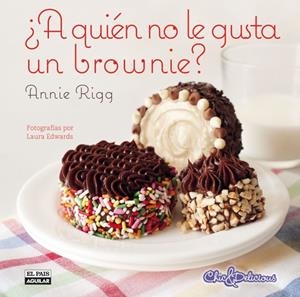 ¿A QUIÉN NO LE GUSTA UN BROWNIE? | 9788403513921 | RIGG, ANNIE | Galatea Llibres | Librería online de Reus, Tarragona | Comprar libros en catalán y castellano online