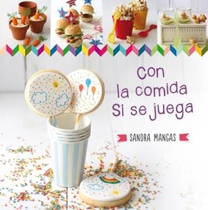 ¡CON LA COMIDA SÍ SE JUEGA! | 9788437200910 | MANGAS, SANDRA | Galatea Llibres | Librería online de Reus, Tarragona | Comprar libros en catalán y castellano online