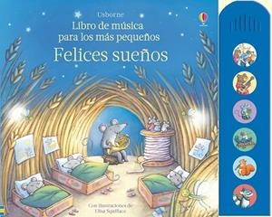 FELICES SUEÑOS. LIBRO DE MÚSICA PARA LOS MÁS PEQUEÑOS | 9781409573470 | WATT, FIONA | Galatea Llibres | Llibreria online de Reus, Tarragona | Comprar llibres en català i castellà online