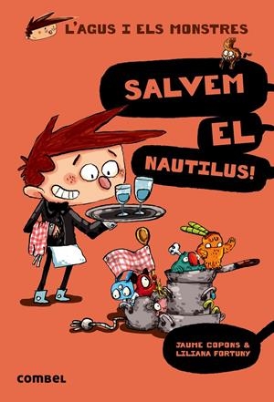 SALVEM EL NAUTILUS! (L'AGUS I ELS MONSTRES, 2) | 9788498259155 | COPONS, JAUME; FORTUNY, LILIANA | Galatea Llibres | Librería online de Reus, Tarragona | Comprar libros en catalán y castellano online