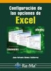 CONFIGURACION DE LAS OPCIONES DE EXCEL | 9788499645063 | GOMEZ GUTIERREZ, JUAN ANTONIO | Galatea Llibres | Librería online de Reus, Tarragona | Comprar libros en catalán y castellano online