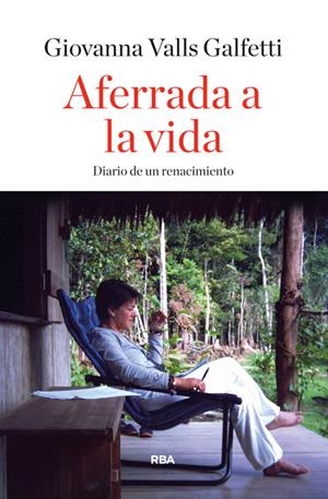 AFERRADA A LA VIDA | 9788490563809 | VALLS GALFETTI, GIOVANNA | Galatea Llibres | Llibreria online de Reus, Tarragona | Comprar llibres en català i castellà online