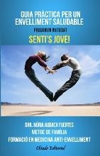 GUIA PRÀCTICA PER UN ENVELLIMENT SALUDABLE | 9789895111947 | AUBACH FUERTES, NÚRIA | Galatea Llibres | Llibreria online de Reus, Tarragona | Comprar llibres en català i castellà online