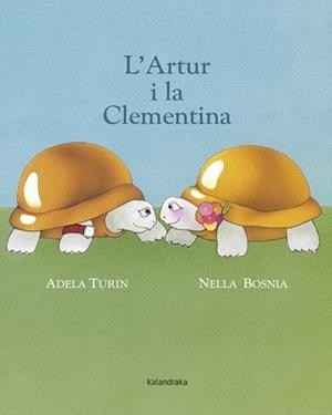 L'ARTUR I LA CLEMENTINA | 9788484648857 | TURÍN, ADELA | Galatea Llibres | Librería online de Reus, Tarragona | Comprar libros en catalán y castellano online