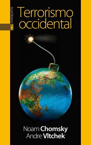 TERRORISMO OCCIDENTAL | 9788415313847 | CHOMSKY, NOAM/VLTCHEK, ANDRE | Galatea Llibres | Llibreria online de Reus, Tarragona | Comprar llibres en català i castellà online