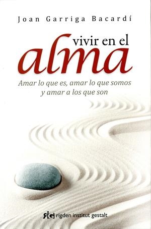 VIVIR EN EL ALMA | 9788494234842 | GARRIGA BACARDÍ, JOAN | Galatea Llibres | Librería online de Reus, Tarragona | Comprar libros en catalán y castellano online