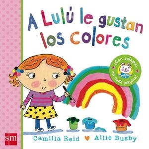 A LULU LE GUSTAN LOS COLORES | 9788467571851 | REID, CAMILLA | Galatea Llibres | Llibreria online de Reus, Tarragona | Comprar llibres en català i castellà online