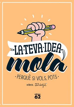 LA TEVA IDEA MOLA | 9788429773354 | MR. WONDERFUL | Galatea Llibres | Llibreria online de Reus, Tarragona | Comprar llibres en català i castellà online