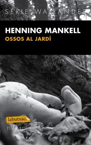 OSSOS AL JARDÍ | 9788483839430 | MANKELL, HENNING | Galatea Llibres | Librería online de Reus, Tarragona | Comprar libros en catalán y castellano online