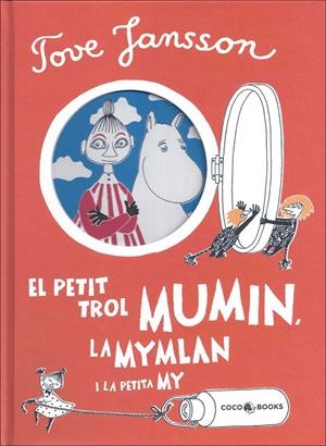 EL PETIT TROL MUMIN, LA MYMLAN I LA PETITA MY | 9788494276644 | JANSSON, TOVE | Galatea Llibres | Llibreria online de Reus, Tarragona | Comprar llibres en català i castellà online