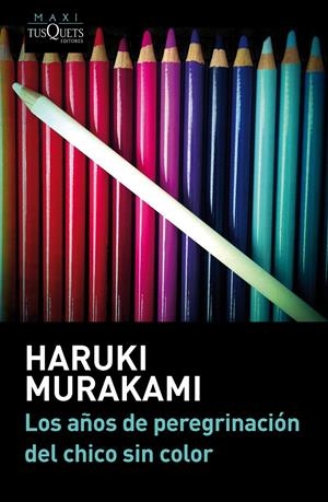 LOS AÑOS DE PEREGRINACIÓN DEL CHICO SIN COLOR | 9788483839232 | MURAKAMI, HARUKI | Galatea Llibres | Librería online de Reus, Tarragona | Comprar libros en catalán y castellano online