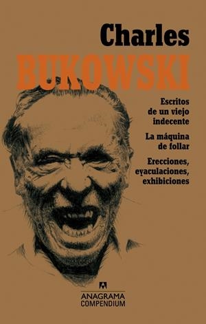 ESCRITOS DE UN VIEJO INDECENTE. LA MÁQUINA DE FOLLAR. ERECCIONES, EYACULACIONES, EXHIBICIONES | 9788433959508 | BUKOWSKI, CHARLES | Galatea Llibres | Llibreria online de Reus, Tarragona | Comprar llibres en català i castellà online