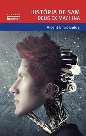 HISTÒRIA DE SAM. DEUS EX MACHINA | 9788490262542 | BELDA, VICENT ENRIC | Galatea Llibres | Librería online de Reus, Tarragona | Comprar libros en catalán y castellano online
