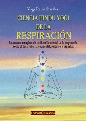 CIENCIA HINDÚ YOGI DE LA RESPIRACIÓN | 9788415676409 | RAMACHARAKA, YOGI | Galatea Llibres | Librería online de Reus, Tarragona | Comprar libros en catalán y castellano online