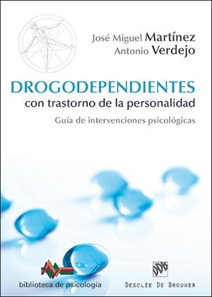 DROGODEPENDIENTES CON TRASTORNO DE LA PERSONALIDAD | 9788433027320 | VERDEJO GARCÍA, ANTONIO/MARTÍNEZ GONZÁLEZ, JOSÉ MIGUEL | Galatea Llibres | Llibreria online de Reus, Tarragona | Comprar llibres en català i castellà online