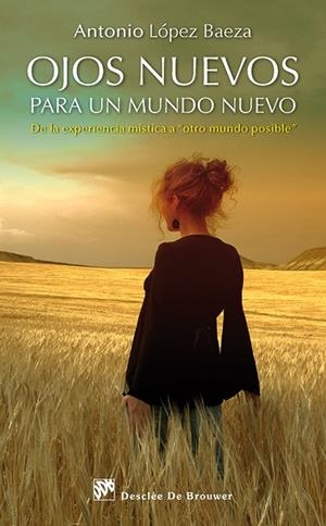 OJOS NUEVOS PARA UN MUNDO NUEVO | 9788433027337 | LÓPEZ BAEZA, ANTONIO | Galatea Llibres | Librería online de Reus, Tarragona | Comprar libros en catalán y castellano online